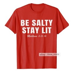 Be Salty and Stay Lit Bible Verse Matthew Jesus T-shirt for Christian God Tee