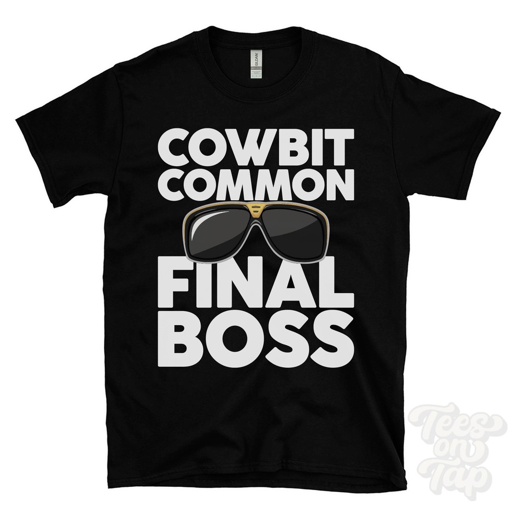 COWBIT COMMON FINAL BOSS T-SHIRT funny xmas gift spalding lincolnshire england
