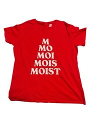 Tshirt Red “Moist” XL Unisex Humorous Sarcastic Apparel Novelty Tshirt