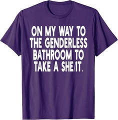 On My Way To The Genderless Bathroom To Take Unisex T-Shirt