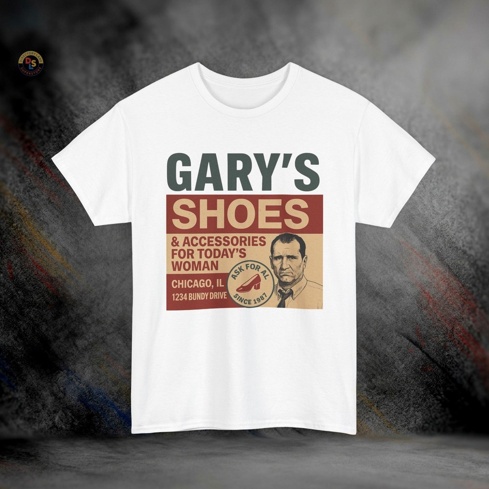 Gary’s Shoes Al Bundy Married with Children T-Shirt | Heavy Cotton Tee