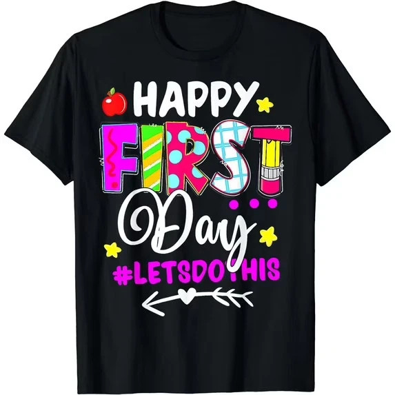 Back To School Happy First Day Of School Teacher Black T-shirt