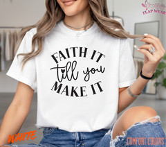 Unisex Faith It Till You Make T-Shirt, Men T shirt,Women T shirt Gift Christian