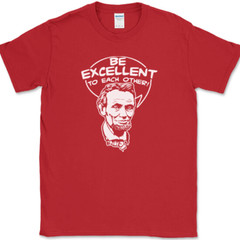 Be Excellent To Each Other T-Shirt Bill Funny Time Travel Ted Abe Lincoln Tee