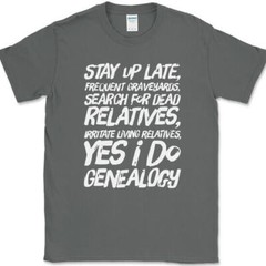 Yes I Do Genealogy T-Shirt Funny Ancestory Lost Relative DNA Text Tee