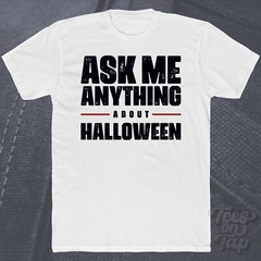ASK ME ANYTHING ABOUT HALLOWEEN T-SHIRT costumes party spooky october 31st funny