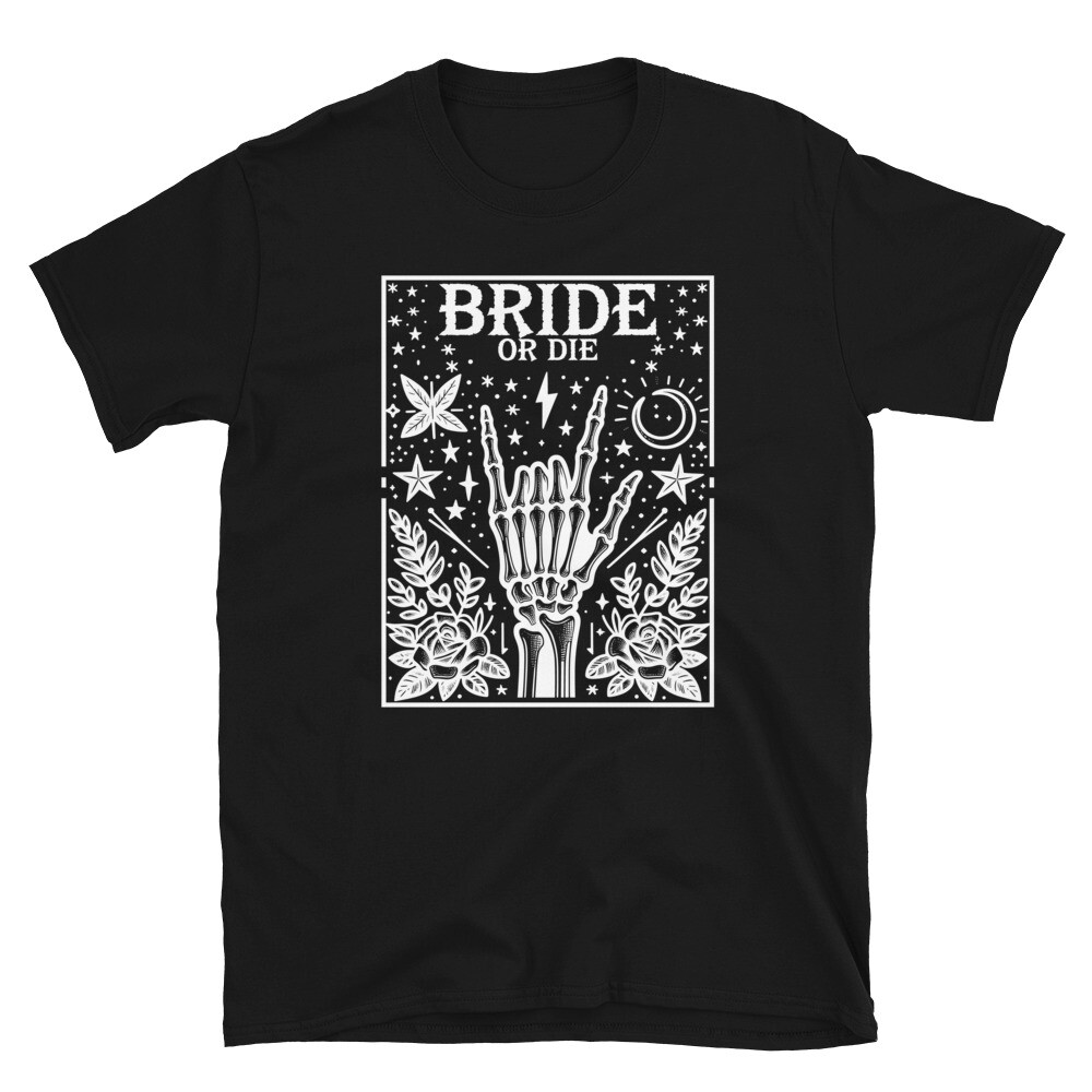 Bachelorette Party T-shirt – Funny ‘Bride Or Die’ Bridesmaids Bridal Graphic Tee