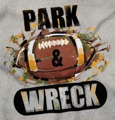 Funny Football Pun Joke Park and Wreck Humor Mens Casual Crewneck T Shirts Tees