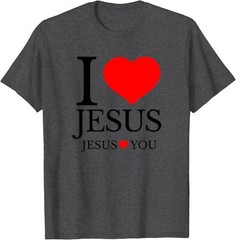 I LOVE JESUS – JESUS LOVES YOU – CHRISTIAN T-Shirt