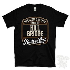 MADE IN HILL BRIDGE PREMIUM QUALITY BUILT TO LAST T-SHIRT tavistock england