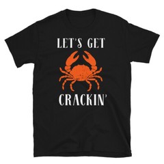 Let’s Get Crackin’ Crab Crustaceans Seafood Short-Sleeve Unisex T-Shirt