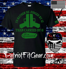 t shirt,I’d rather be judged by 12 than carried by 6,Molon Labe,2A,Gun Rights