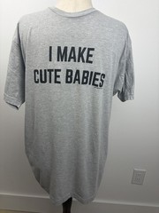 Ann Arbor T Shirt Co XL I Make Cute Babies Graphic Tee Gray Funny Short Sleeve