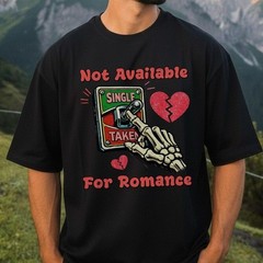 [S-XL] Not Available For Romance TShirt, Anti Love Shirt for Valentine