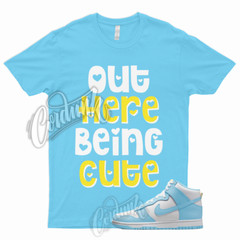 CUTE T Shirt for Dunk High Blue Chill White Amarillo UNC Vapormax University Low