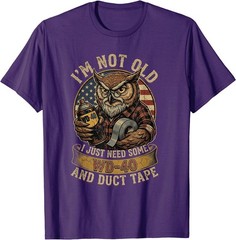 Owl I’m Not Old I Just Need Some WD40 & A Little Duct Tape T-Shirt