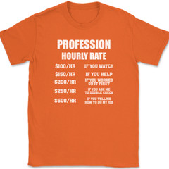 CUSTOM Profession Hourly Rate T-Shirt Funny Your Profession Here Text Tee