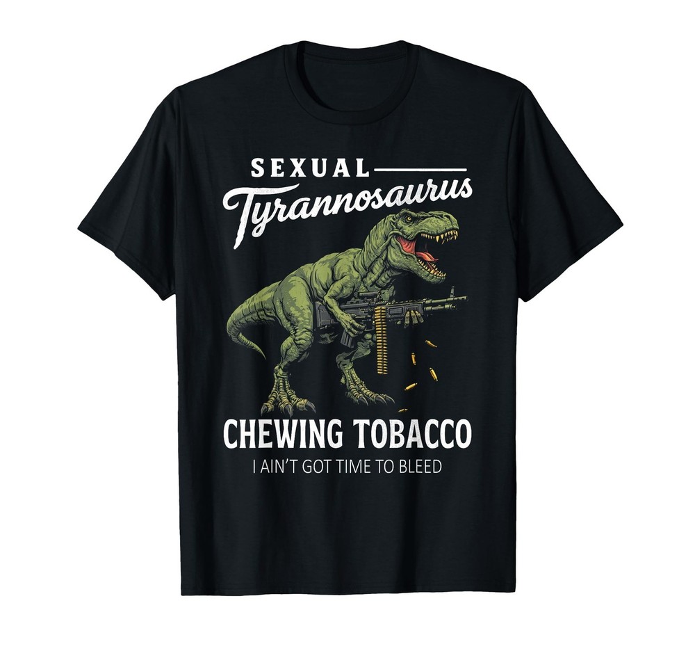 Funny Sexual Tyrannosaurus Sarcastic Retro Quote T-Shirt