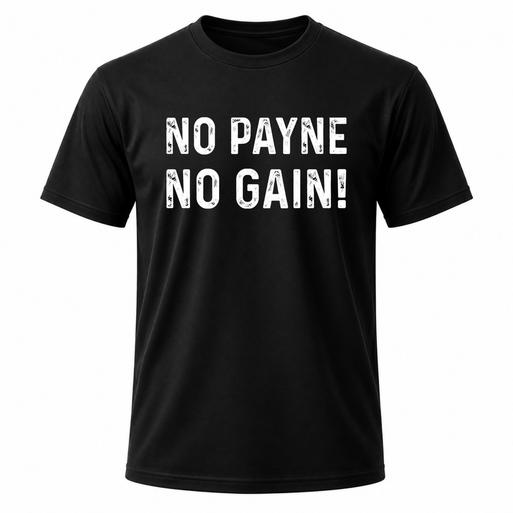 NO Payne NO GAIN Black Graphic T-Shirt