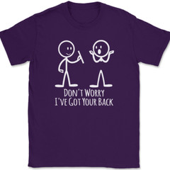 Don’t Worry I’ve Got Your Back T-Shirt Funny Sarcastic Hilarious Humor Tee