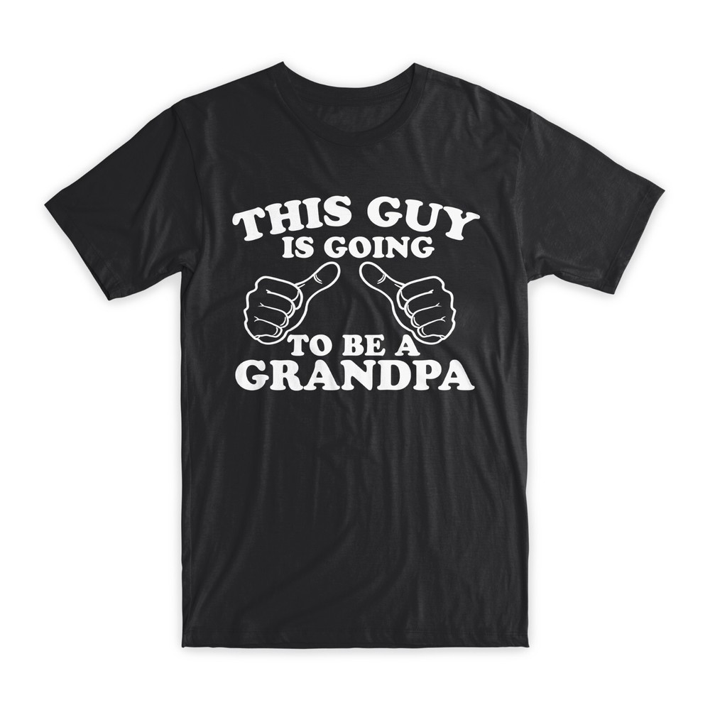 This Guy is Going To Be A Grandpa T-Shirt Premium Soft Cotton Funny T Gift NEW