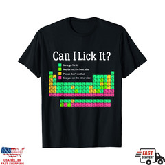 Can I Lick It Periodic Table Funny Chemistry T Shirt