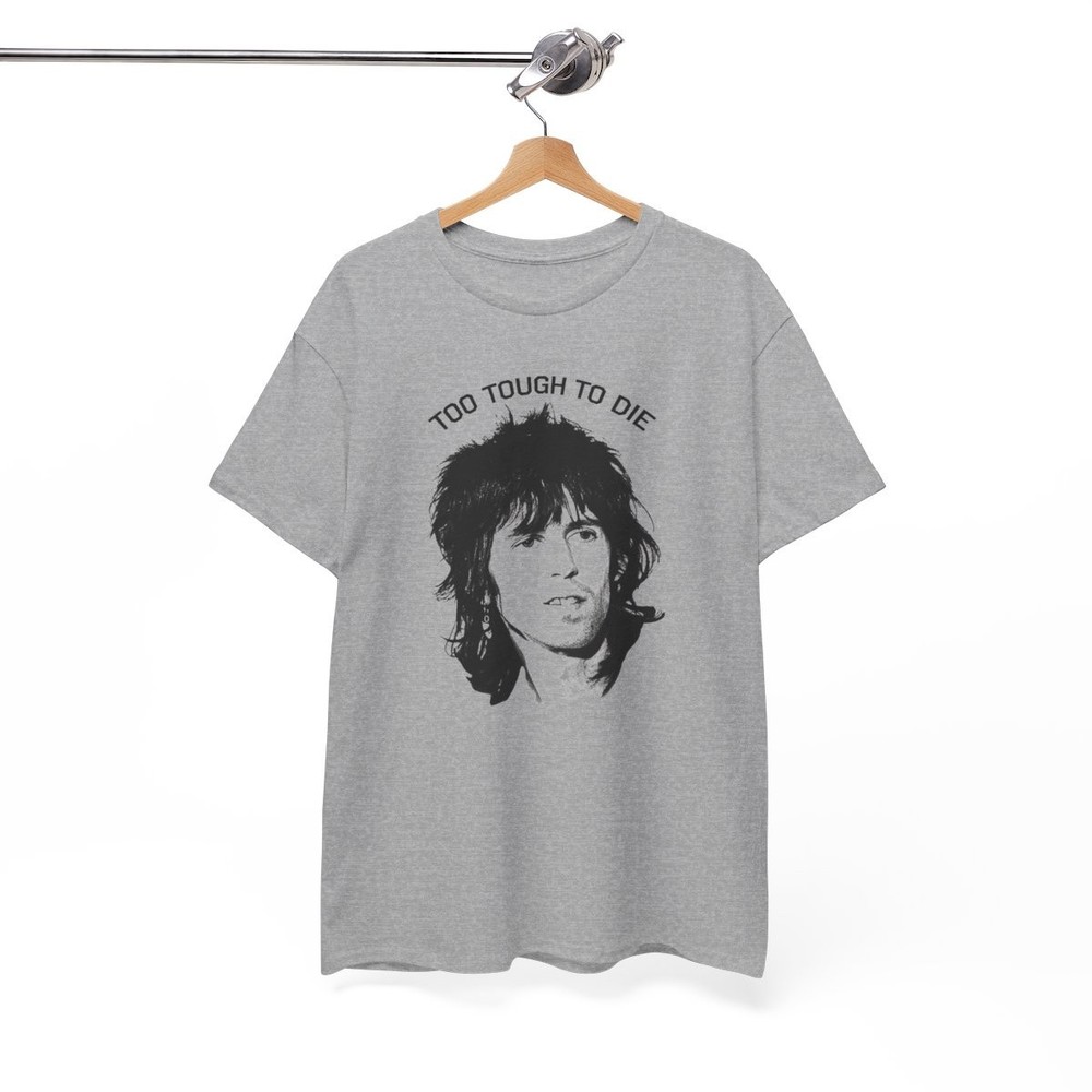 Keith Richards “Too Tough to Die” T Shirt Music band rock punk roll Unisex Shirt
