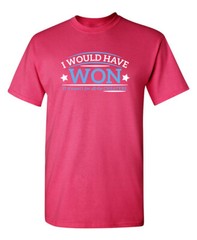 I Would Have Won If It Wasn’t For All the Cheaters Humor Graphic Funny T Shirt