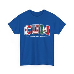 C.U.M 2026 Canada USA Mexico Flags Shirt