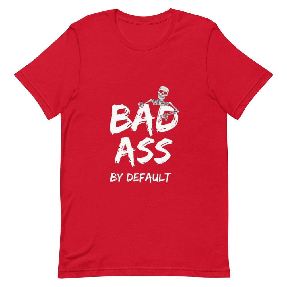 Badass By Default Tee