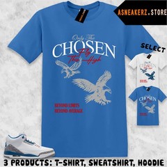 Shirt To Match AJ 3 True Blue 2026 Sneaker Matching Tee Only The Chosen T-Shirt