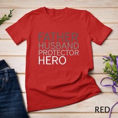 Father’s Day T-shirt Father Husband Protector Hero Unisex T-shirt