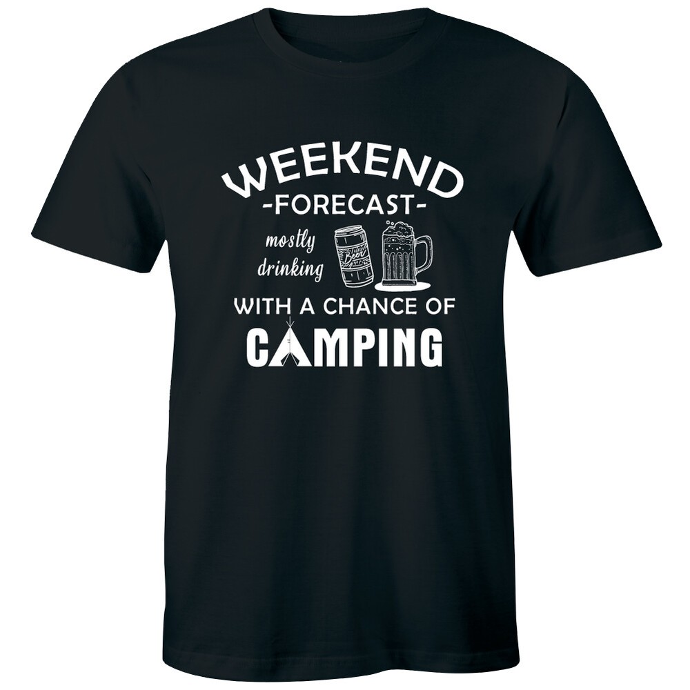 Weekend Forecast Mostly Drinking with a Chance of Camping Men’s T-Shirt
