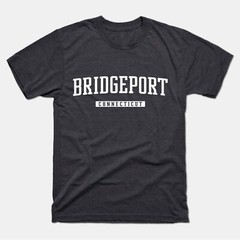 Bridgeport Shirt | Bridgeport Connecticut T-Shirt | Bridgeport Tee