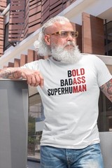 Bold Badass Superhuman T-Shirt – Hidden “Old Ass Man” Funny Shirt – Gag Gift