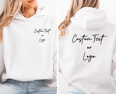 Custom Logo Hoodie, Double Side Hoodie, Your Text Here Hoodie, Business Logo