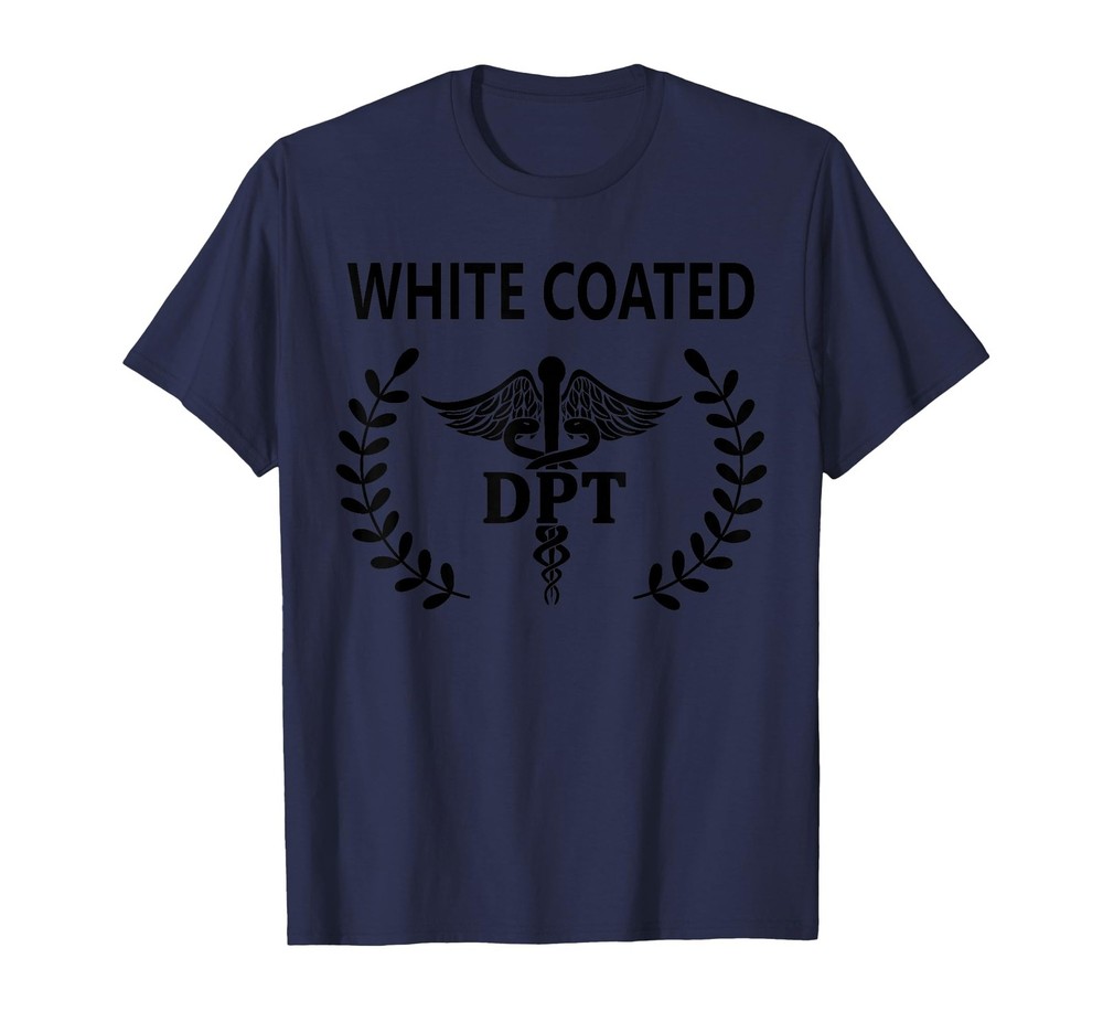 DPT Physical Therapy School Student PT White Coat Ceremony T-Shirt