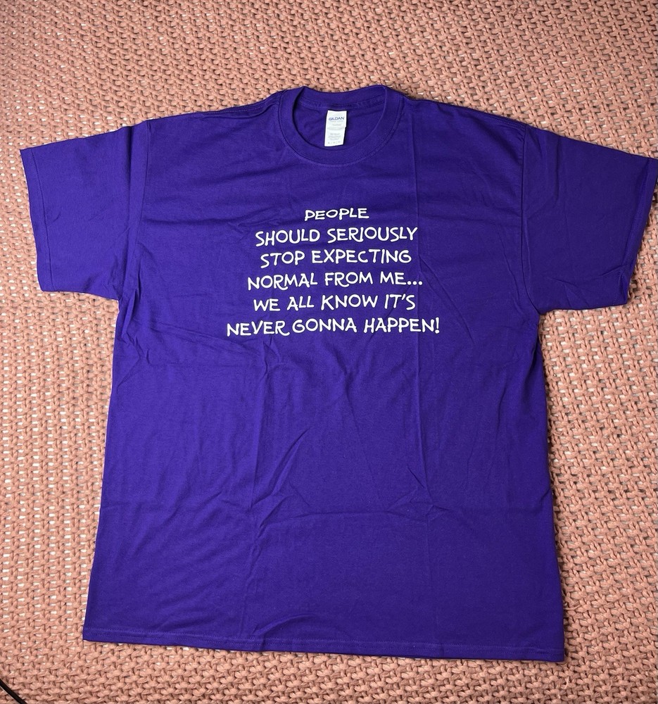 People Should Stop Expecting Normal T Shirt Funny Shirt Xl New Purple