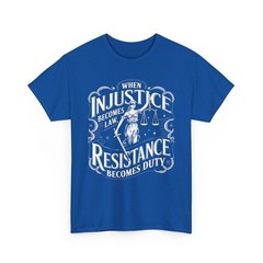 When Injustice Becomes Law Resistance Becomes Duty RBG Quote T-Shirt