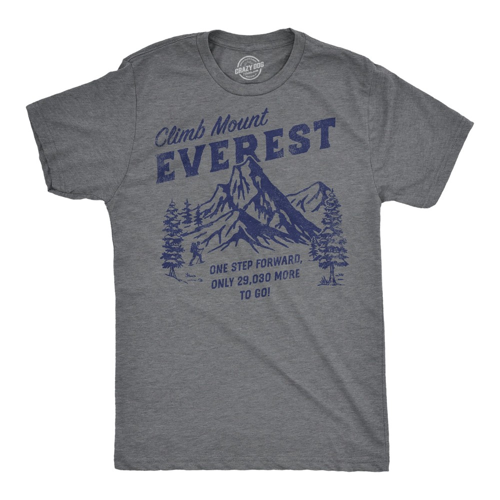 Mens Funny T Shirts Climb Mount Everest Sarcastic Hiking Graphic Novelty Tee for