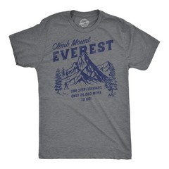 Mens Funny T Shirts Climb Mount Everest Sarcastic Hiking Graphic Novelty Tee for