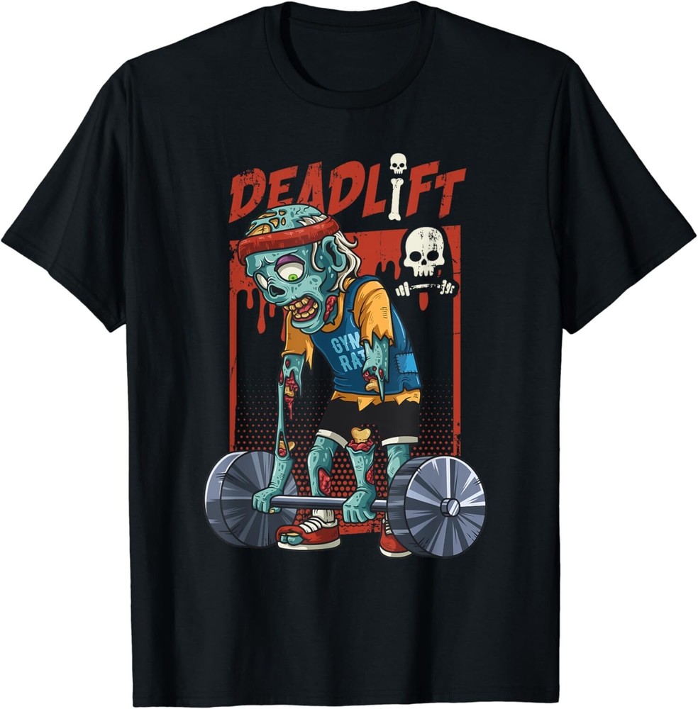 Zombie Deadlift Weightlifting Halloween Fitness Gym Workout Gift Unisex T-Shirt