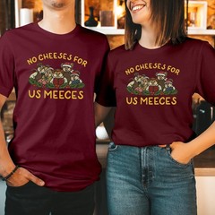 No Cheeses For Us Meeces Shirt Funny Christmas Movie Couples T-Shirt Gift T-5349