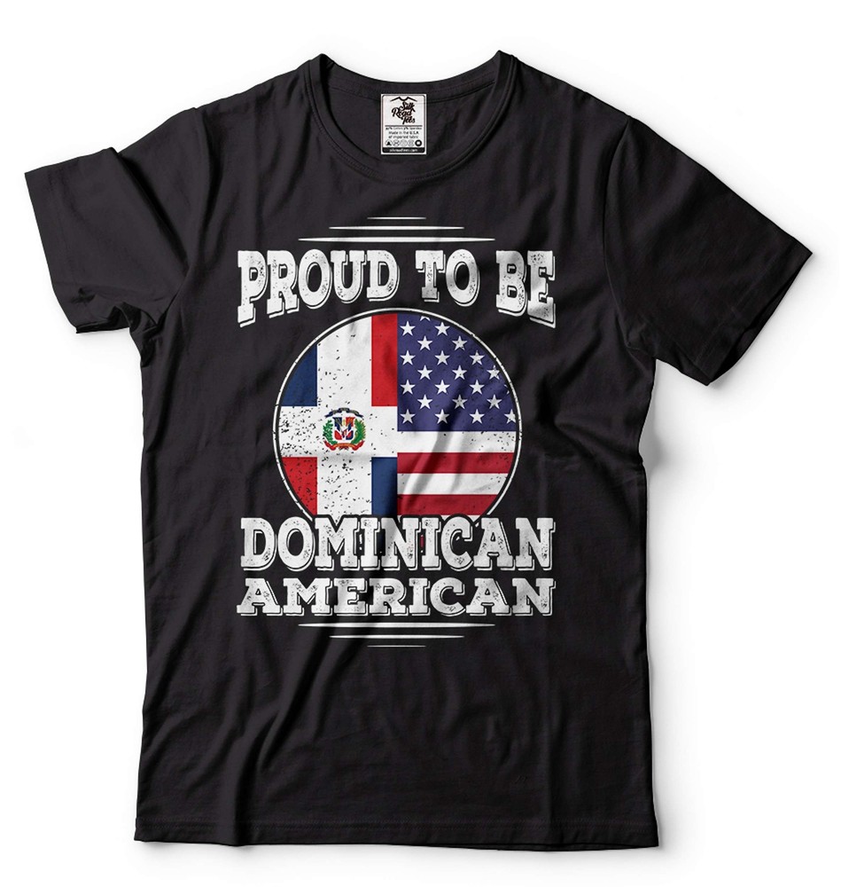 Proud To Be Dominican American Shirt Dominican Republic Patriotic Tshirt
