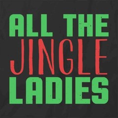 ALL THE JINGLE LADIES TShirt Tee Short-Sleeved Cotton HOLIDAY CLOTHING S1BSA440