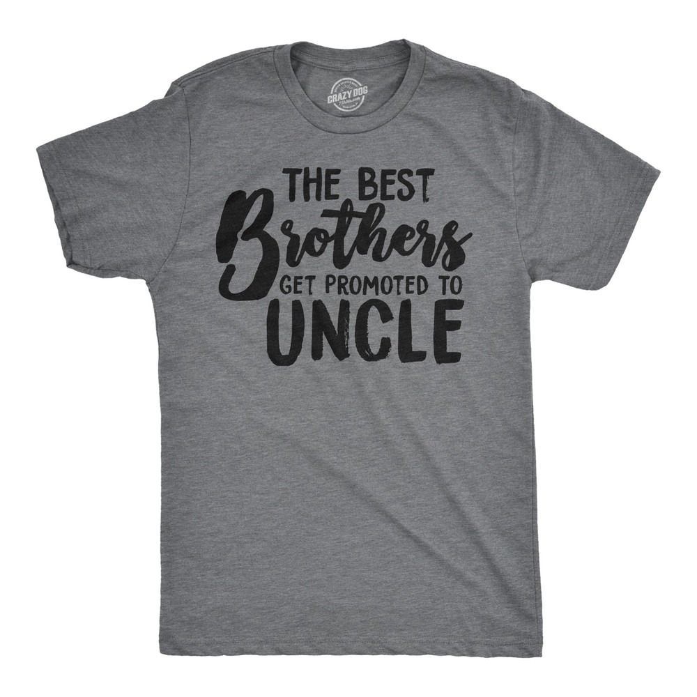 Mens Best Brothers Get Promoted to Uncle Funny T shirt Family Graphic Cool Humor