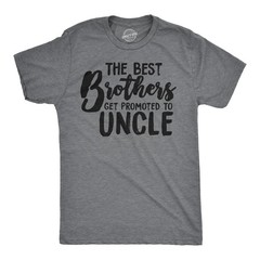 Mens Best Brothers Get Promoted to Uncle Funny T shirt Family Graphic Cool Humor