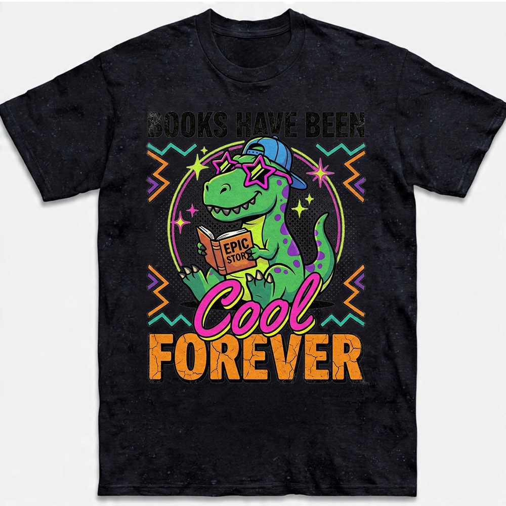 Books Have Been Cool Forever T-Shirt Retros Dinosaur Reader Teacher Tee
