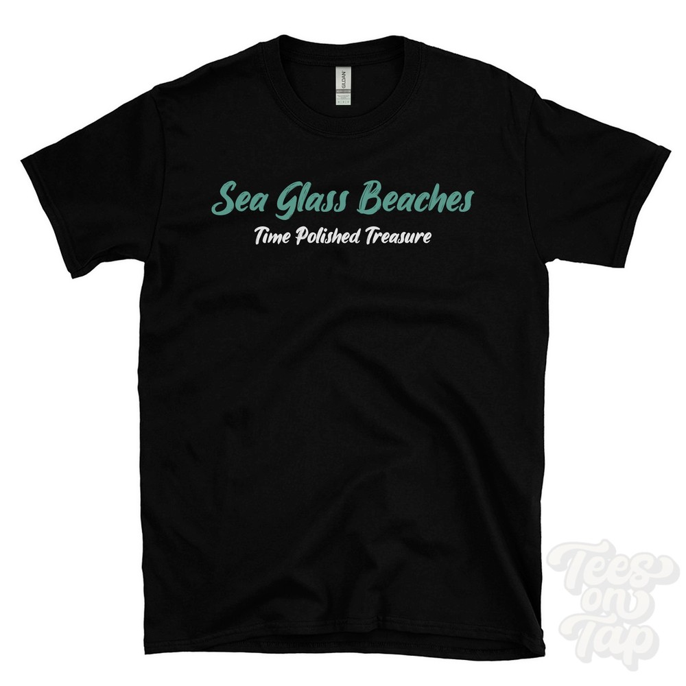 SEA GLASS BEACHES TIME POLISHED TREASURE T-SHIRT sea glass hunting