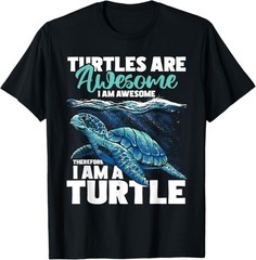 Turtles Are Awesome I Am Awesome – Wildlife Animal Lover T-Shirt – H070